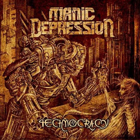 Manic Depression - Technocracy (2015)