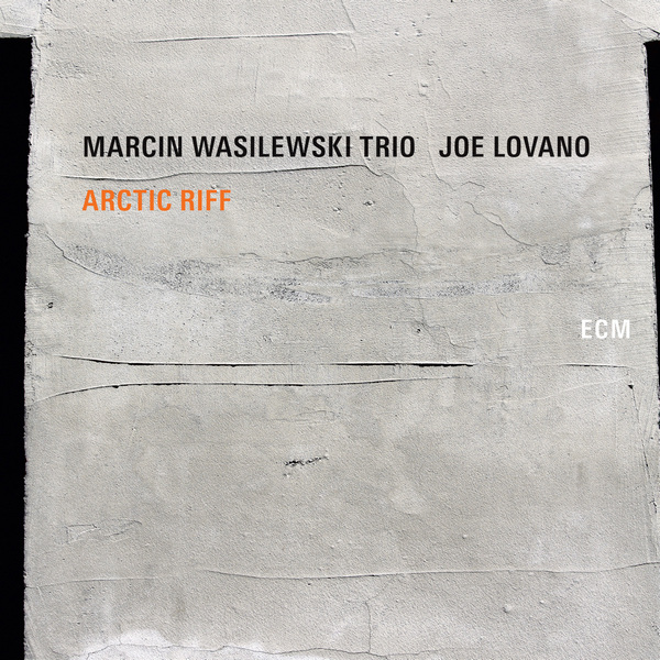 Marcin Wasilewski Trio & Joe Lovano - Arctic Riff (2020)