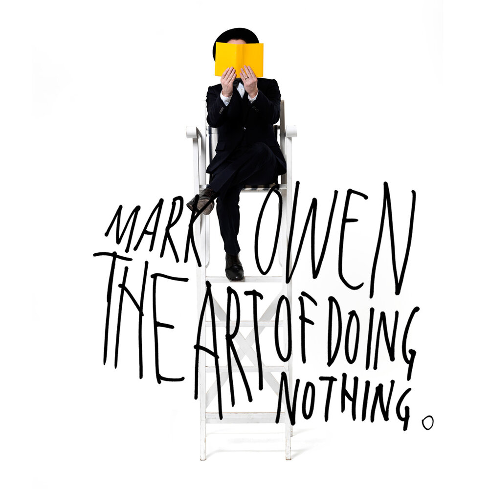Mark Owen - The Art Of Doing Nothing (2013)