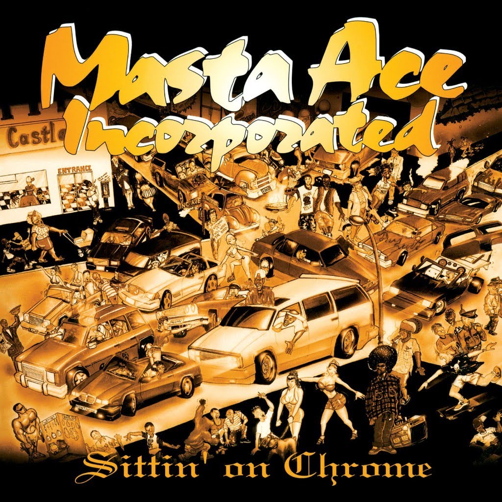 Masta Ace Incorporated - Sittin' On Chrome (1995)