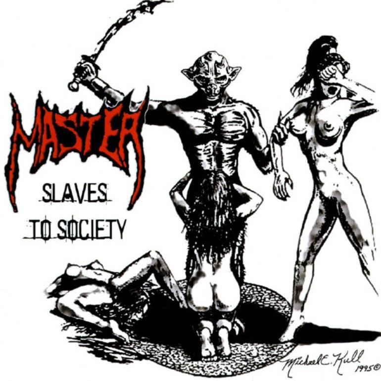 Master - Slaves To Society (2007)