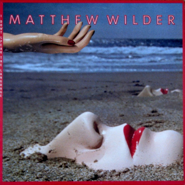 Matthew Wilder - I Don't Speak the Language (1983)