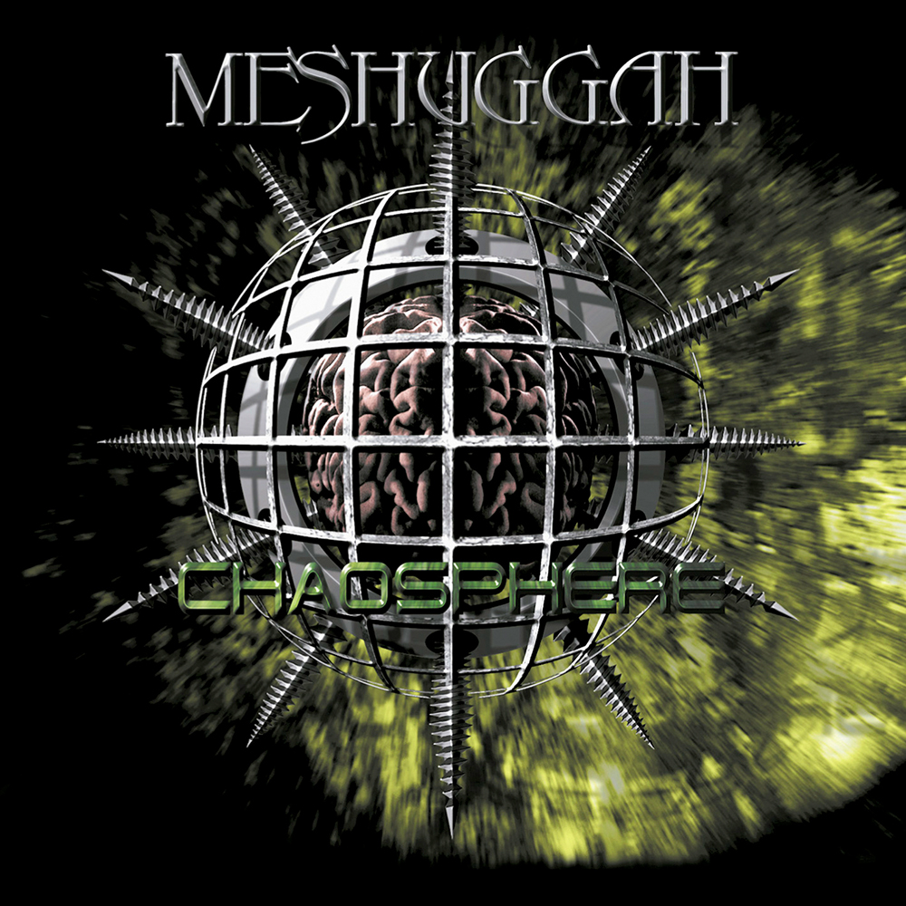 Meshuggah - Chaosphere (1998)