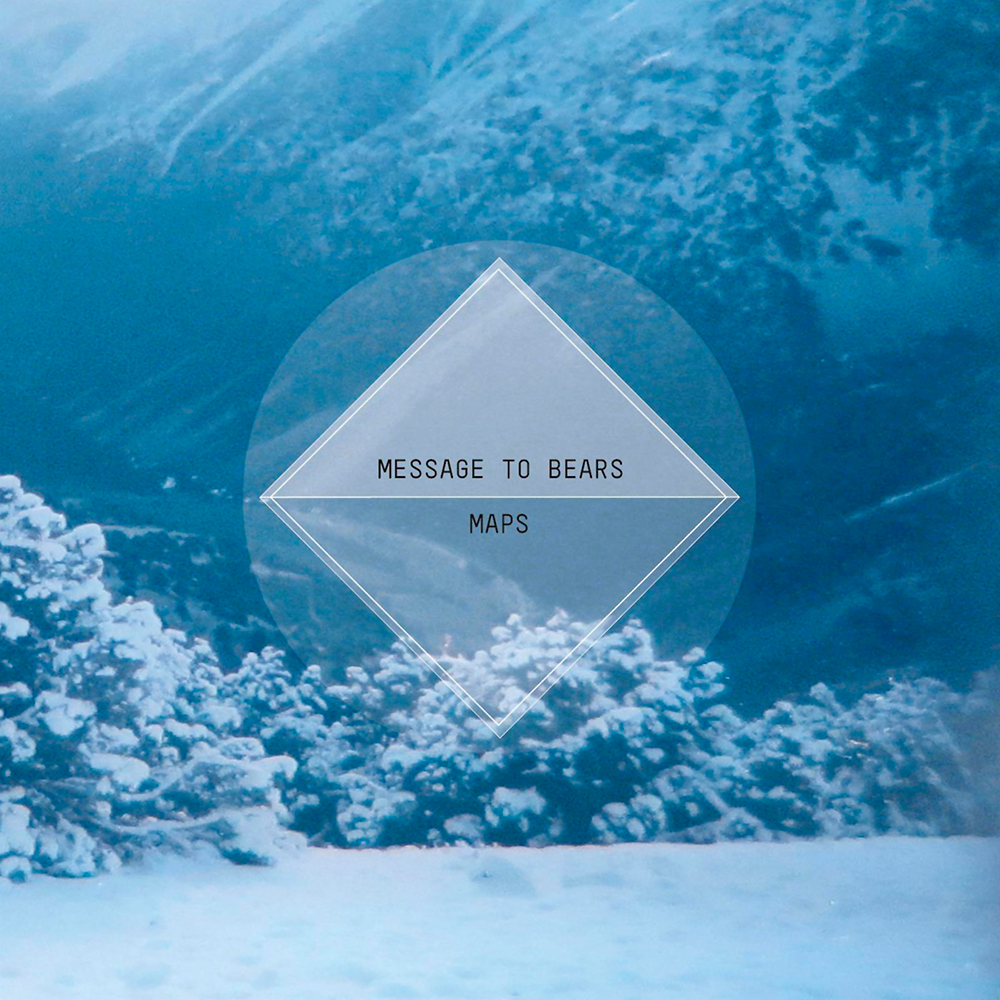 Message To Bears - Maps (2013)