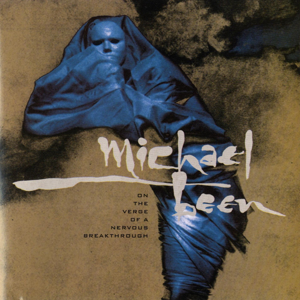 Michael Been - On The Verge Of A Nervous Breakthrough (1994)