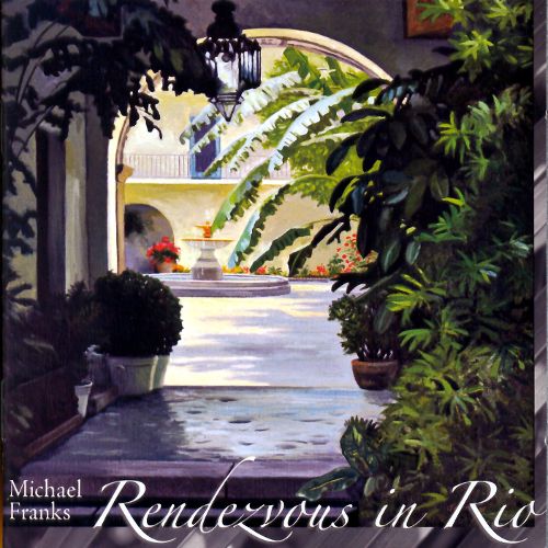 Michael Franks - Rendezvous In Rio (2006)