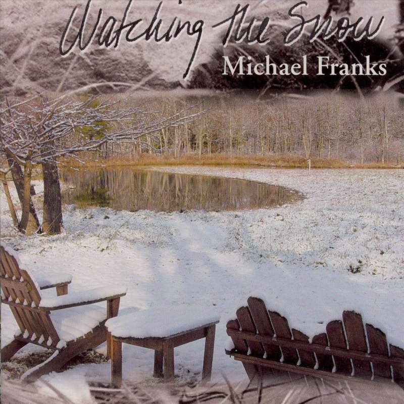 Michael Franks - Watching The Snow (2003)