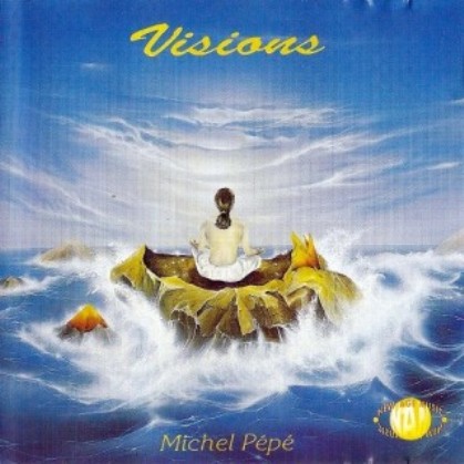 Michel Pépé - Visions (1990)