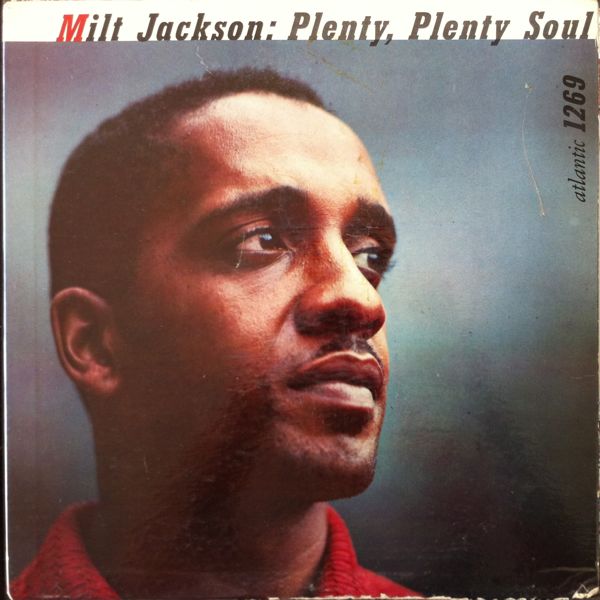 Milt Jackson - Plenty, Plenty Soul (1957)