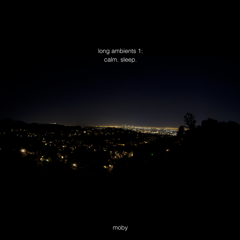 Moby - Long Ambients 1: Calm. Sleep. (2016)