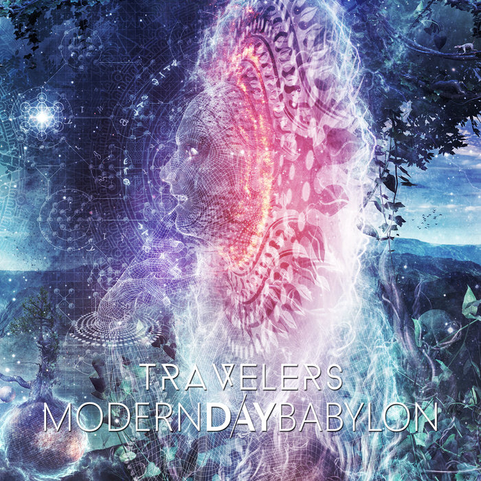 Modern Day Babylon - Travelers (2013)