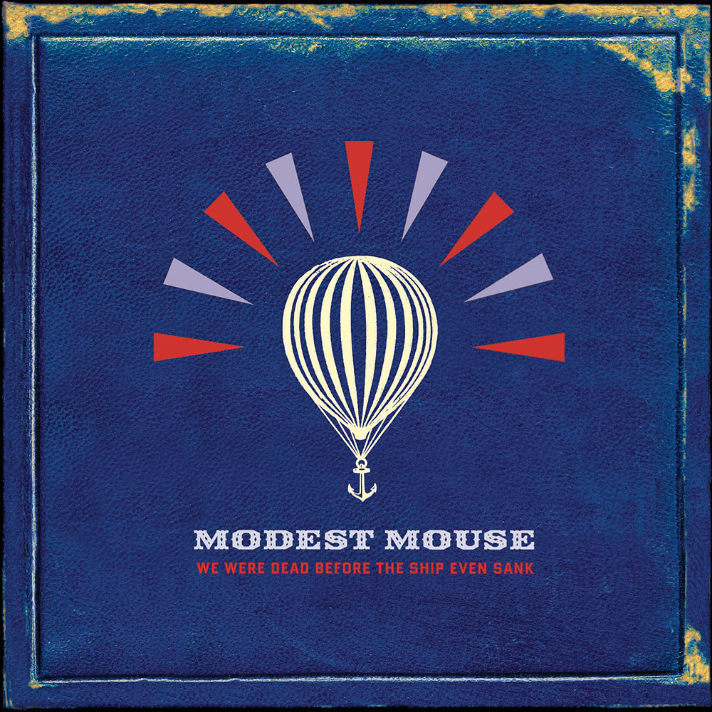 Modest Mouse - We Were Dead Before The Ship Even Sank (2007)