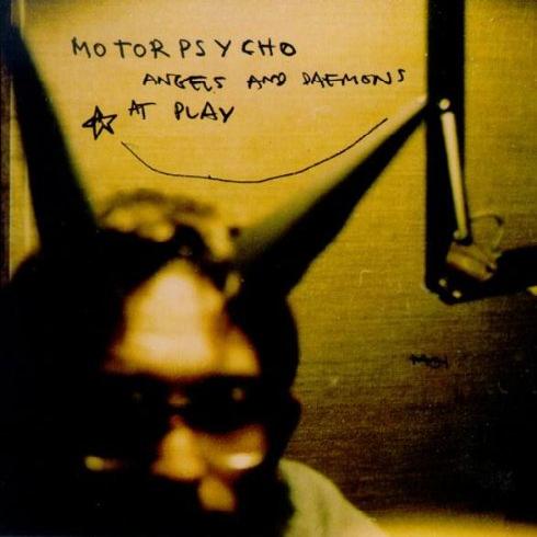 Motorpsycho - Angels And Daemons At Play (1997)