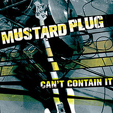 Mustard Plug - Can't Contain It (2014)