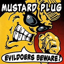 Mustard Plug - Evildoers Beware! (1997)