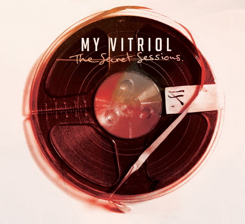 My Vitriol - The Secret Sessions (2016)