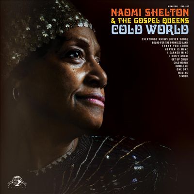 Naomi Shelton & the Gospel Queens - Cold World (2014)