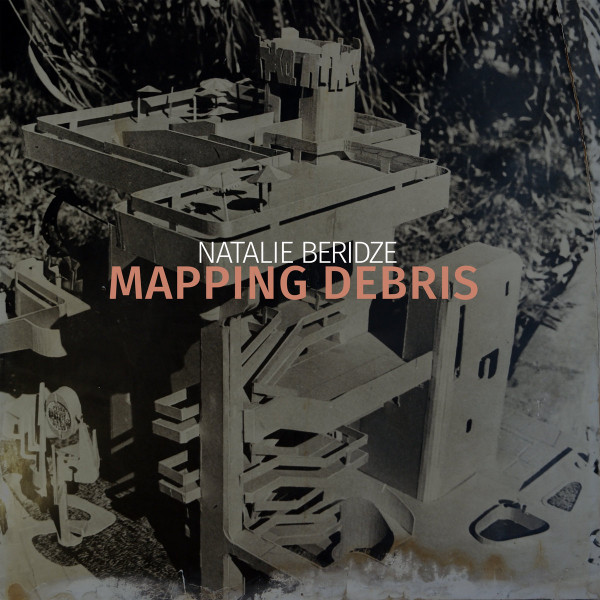 Natalie Beridze - Mapping Debris (2021)