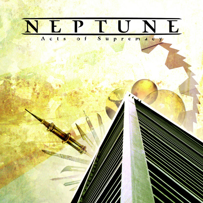 Neptune - Acts Of Supremacy (2008)