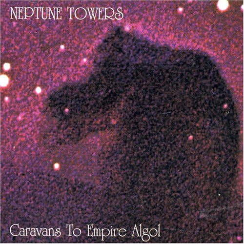 Neptune Towers - Caravans To Empire Algol (1994)