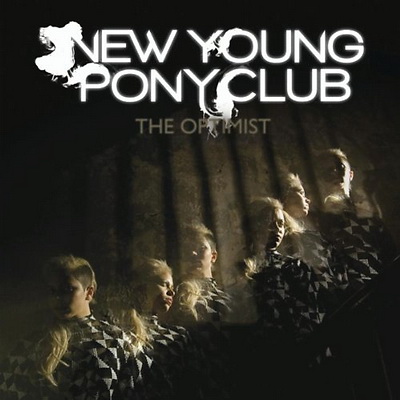 New Young Pony Club - The Optimist (2010)