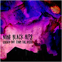 Nine Black Alps - Locked out from the Inside (2009)