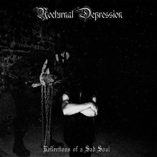 Nocturnal Depression - Reflections Of A Sad Soul (2008)