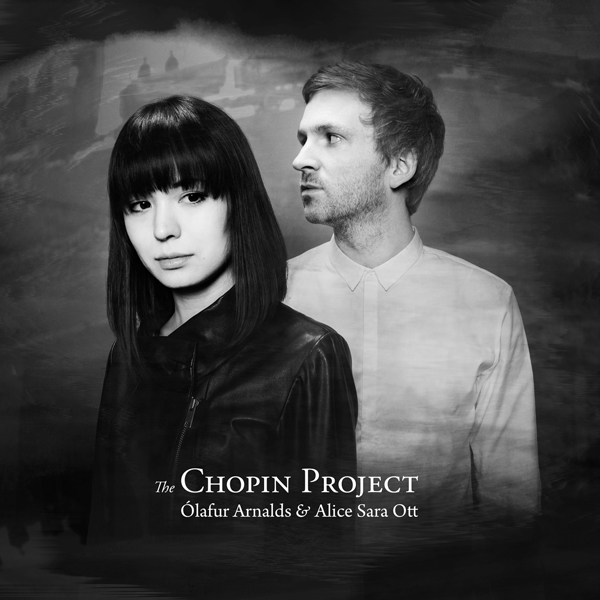 Ólafur Arnalds & Alice Sara Ott - The Chopin Project (2015)