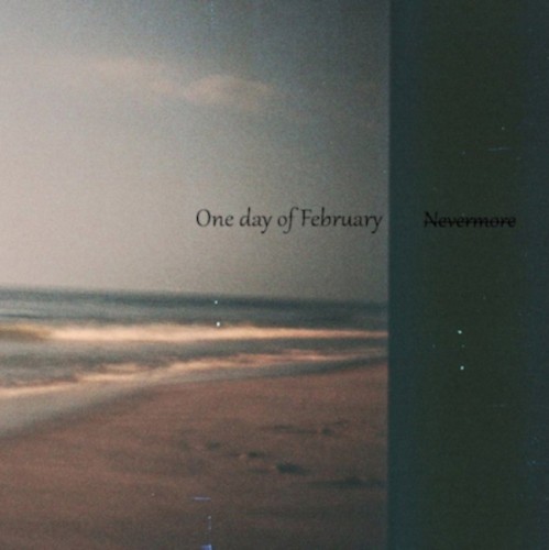 One Day Of February - Nevermore (2015)