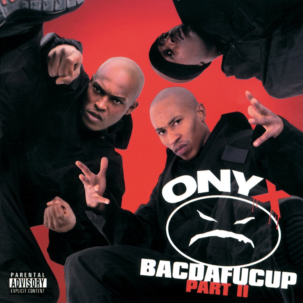 Onyx - Bacdafucup: Part II (2002)