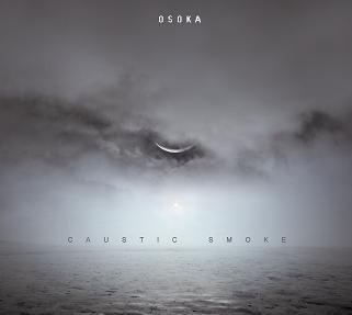 Osoka - Caustic Smoke (2009)