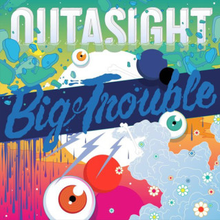 Outasight - Big Trouble (2015)