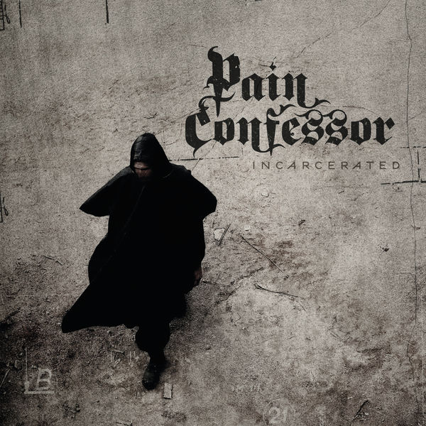 Pain Confessor - Incarcerated (2012)