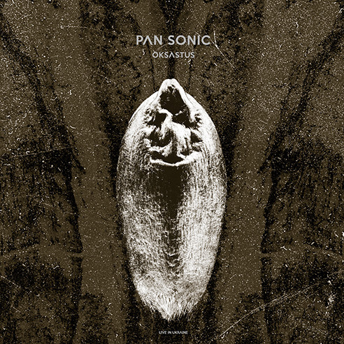 Pan Sonic - Oksastus (2014)