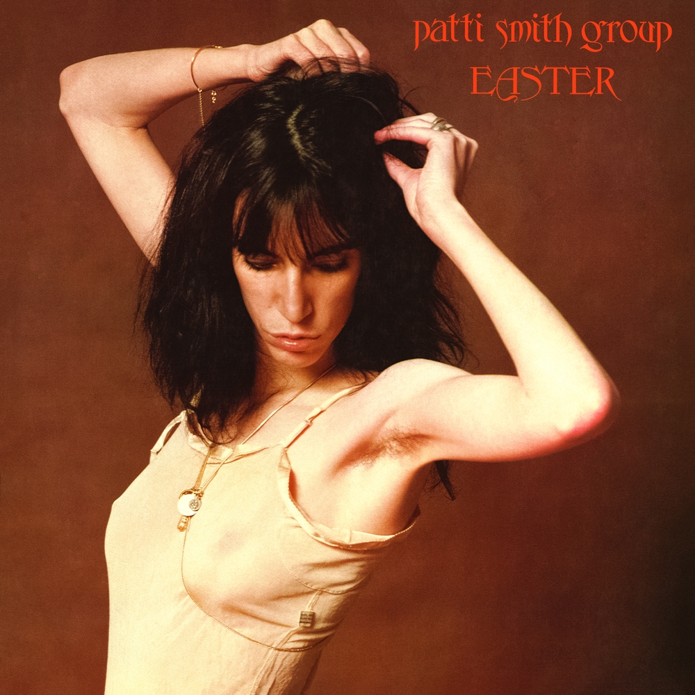 Patti Smith Group - Easter (1978)
