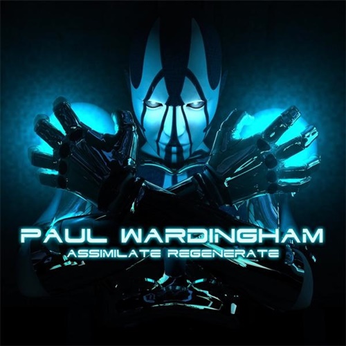 Paul Wardingham - Assimilate Regenerate (2011)