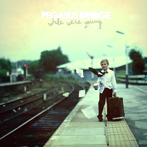 Pegasus Bridge - While We're Young (2010)