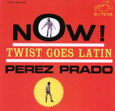 Perez Prado And His Orchestra - Now! Twist Goes Latin (1962)