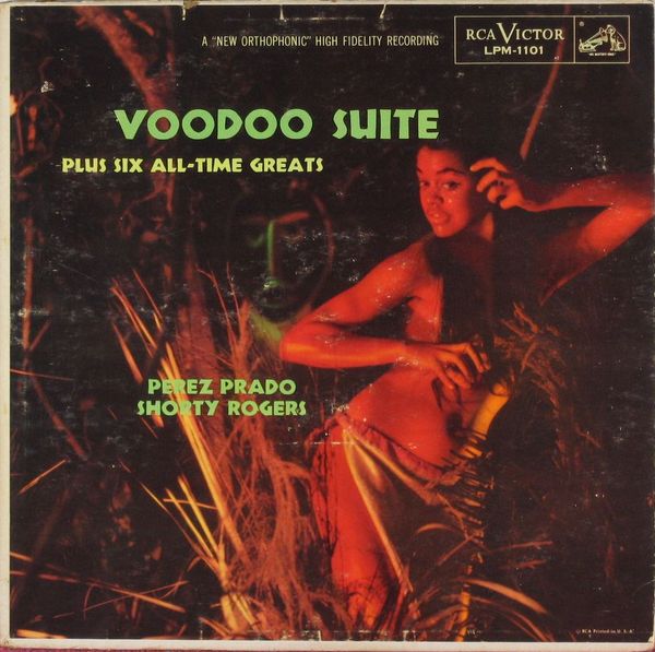 Perez Prado And His Orchestra - Voodoo Suite (1955)