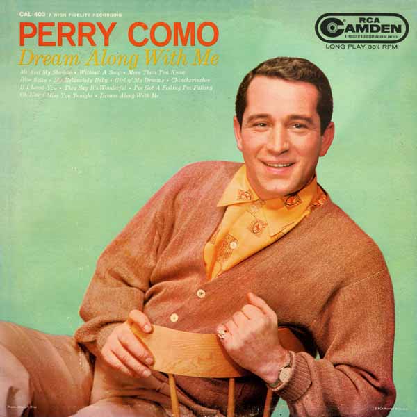 Perry Como - Dream Along With Me (1957)