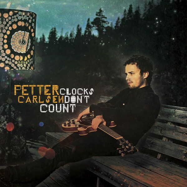 Petter Carlsen - Clocks Don't Count (2011)