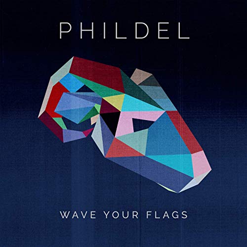 Phildel - Wave Your Flags (2019)