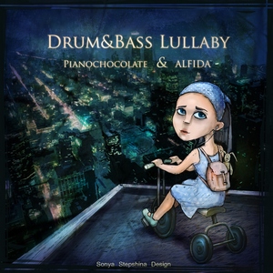 Pianochocolate & ALFIDA - Drum&Bass Lullaby (2010)