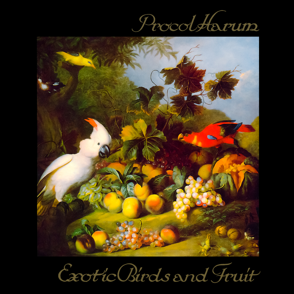 Procol Harum - Exotic Birds And Fruit (1974)