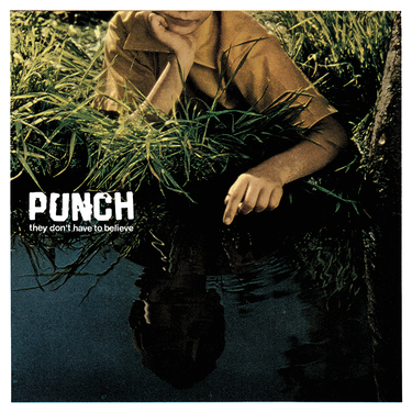 Punch - They Don't Have To Believe (2014)