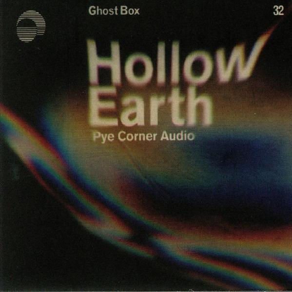 Pye Corner Audio - Hollow Earth (2019)