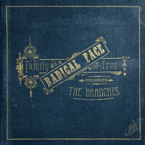 Radical Face - The Family Tree: The Branches (2013)