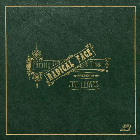 Radical Face - The Family Tree: The Leaves (2016)
