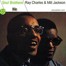Ray Charles & Milt Jackson - Soul Brothers (1958)