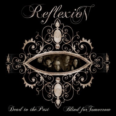 Reflexion - Dead To The Past, Blind For Tomorrow (2008)
